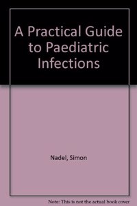 Practical Guide to Paediatric Infections