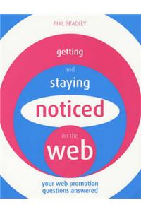 Getting and Staying Noticed on the Web