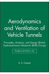 Aerodynamics and Ventilation of Vehicle Tunnels