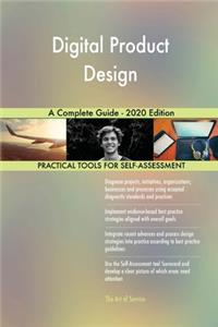 Digital Product Design A Complete Guide - 2020 Edition