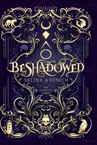 Beshadowed