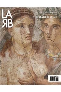 Los Angeles Review of Books Quarterly Journal: Scandal Issue