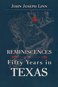 Reminiscences of Fifty Years In Texas