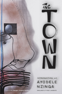 Town: An Anthology of Oakland Poets