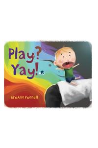 Play? Yay!