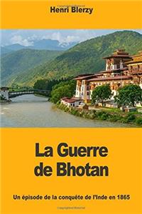 La Guerre de Bhotan: Un épisode de la conquête de l’Inde en 1865