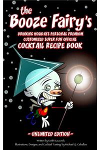 The Booze Fairy's Drinking Holidays Personal Premium Customized Super Fun Official Cocktail Recipe Book
