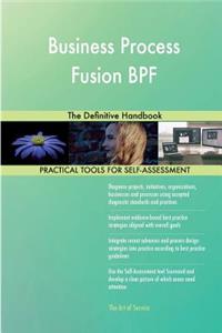 Business Process Fusion BPF: The Definitive Handbook