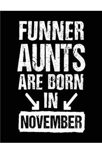 Funner Aunts Are Born In November
