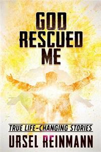 God Rescued Me