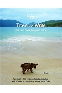 Travel & Write Your Own Book, Blog and Stories - Brazil