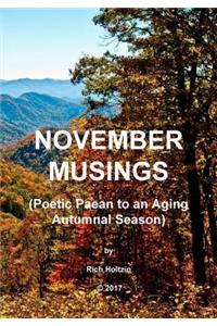 November Musings: Poetic Paean to an Aging Autumnal Season