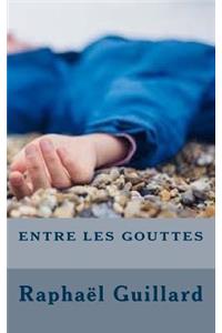 entre les gouttes