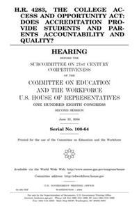 H.R. 4283, the College Access and Opportunity ACT: Does Accreditation Provide Students and Parents Accountability and Quality?