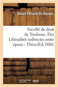 Libéralités Indirectes Entre Époux, En Droit Romain Et En Droit Français. Thèse Pour Le Doctorat