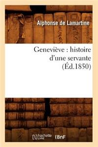 Geneviève: Histoire d'Une Servante (Éd.1850)