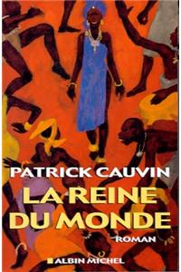 Reine Du Monde (La)