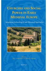 Churches and Social Power in Early Medieval Europe