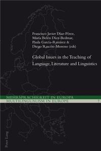 Global Issues in the Teaching of Language, Literature and Linguistics