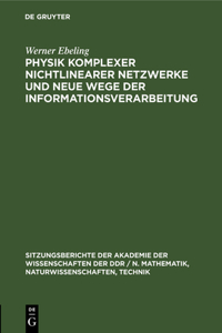 Physik Komplexer Nichtlinearer Netzwerke Und Neue Wege Der Informationsverarbeitung