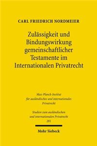 Zulässigkeit und Bindungswirkung gemeinschaftlicher Testamente im Internationalen Privatrecht