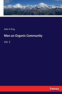 Man an Organic Community