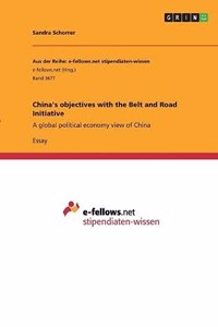 China's objectives with the Belt and Road Initiative