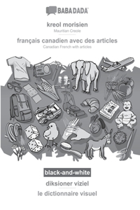 BABADADA black-and-white, kreol morisien - francais canadien avec des articles, diksioner viziel - le dictionnaire visuel