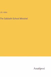 The Sabbath-School Minstrel