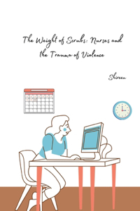The Weight of Scrubs