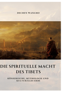 Die spirituelle Macht des Tibets