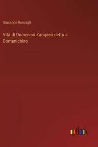 Vita di Domenico Zampieri detto il Domenichino