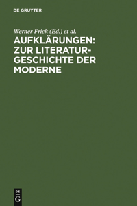 Aufklärungen: Zur Literaturgeschichte der Moderne