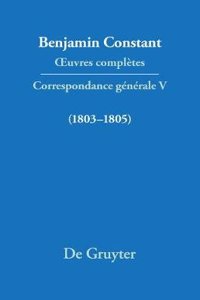 Oeuvres ComplÃ¨tes, V, Correspondance 1803-1805