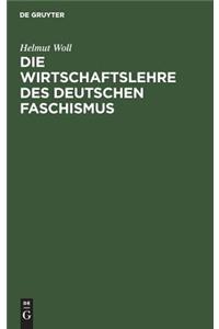 Die Wirtschaftslehre des deutschen Faschismus
