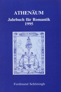 Athenäum - 5. Jahrgang 1995 - Jahrbuch Für Romantik