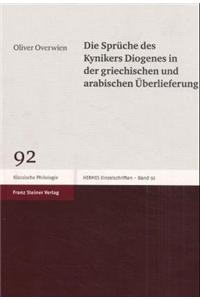 Die Spruche Des Kynikers Diogenes in Der Griechischen Und Arabischen Uberlieferung