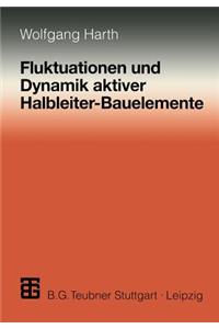 Fluktuationen und Dynamik aktiver Halbleiter-Bauelemente
