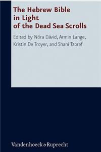 Hebrew Bible in Light of the Dead Sea Scrolls