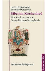 Bibel Im Kirchenlied: Eine Konkordanz Zum Evangelischen Gesangbuch