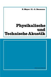 Physikalische Und Technische Akustik