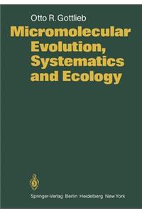 Micromolecular Evolution, Systematics and Ecology
