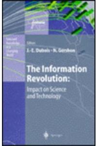 The Information Revolution: Impact on Science and Technology