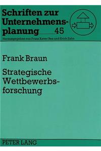 Strategische Wettbewerbsforschung: Ein Simulationsmodell Zur Erforschung Der Moeglichen Wirkungen Des Eg-Binnenmarktes Auf Den Wettbewerb in Der Pkw-Branche