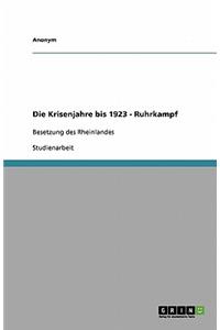Die Krisenjahre Bis 1923 - Ruhrkampf