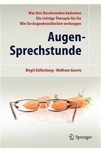 Augen-Sprechstunde: - Was Ihre Beschwerden Bedeuten - Die Richtige Therapie Fur Sie - Wie Sie Augenkrankheiten Vorbeugen