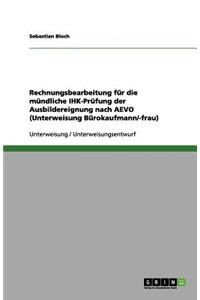 Rechnungsbearbeitung für die mündliche IHK-Prüfung der Ausbildereignung nach AEVO (Unterweisung Bürokaufmann/-frau)