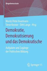 Demokratie, Demokratisierung Und Das Demokratische