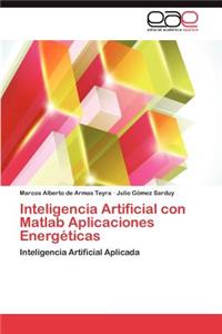 Inteligencia Artificial Con MATLAB Aplicaciones Energeticas