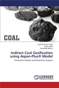 Indirect Coal Gasification using Aspen-Plus(R) Model